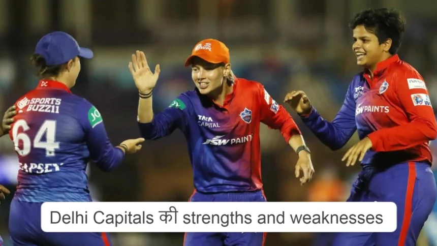WPL 2024 Delhi Capitals strengths and weaknesses