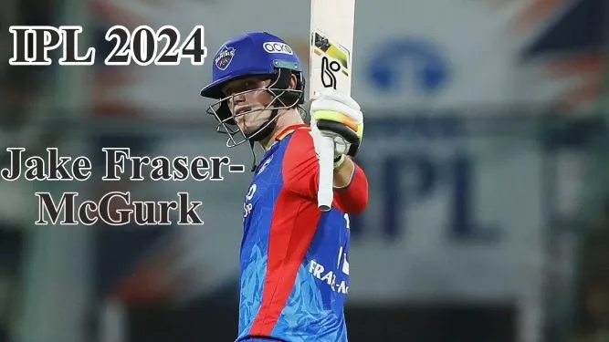 IPL 2024 | Jake Fraser-McGurk